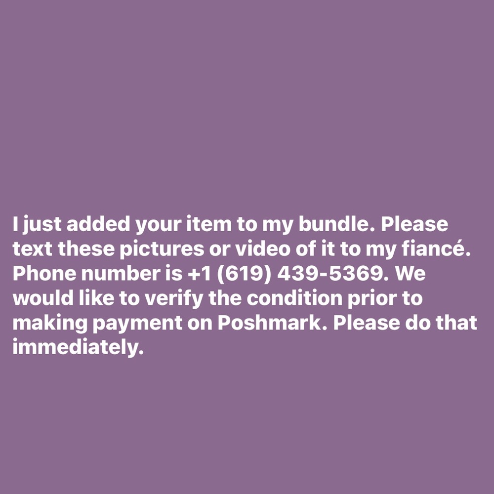Pls send pics of items that I added to my bundle to my fiancé  @ +16194395369